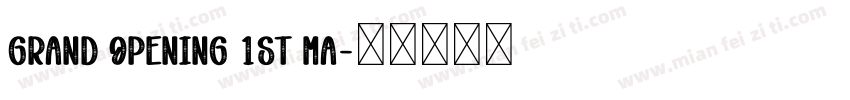 Grand Opening 1st Ma字体转换